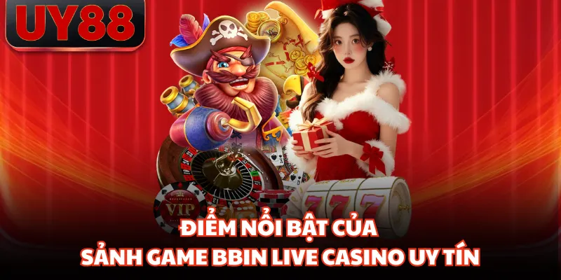 BBIN Live Casino - Sảnh Game Trực Tuyến Uy Tín 2026 - hakotu