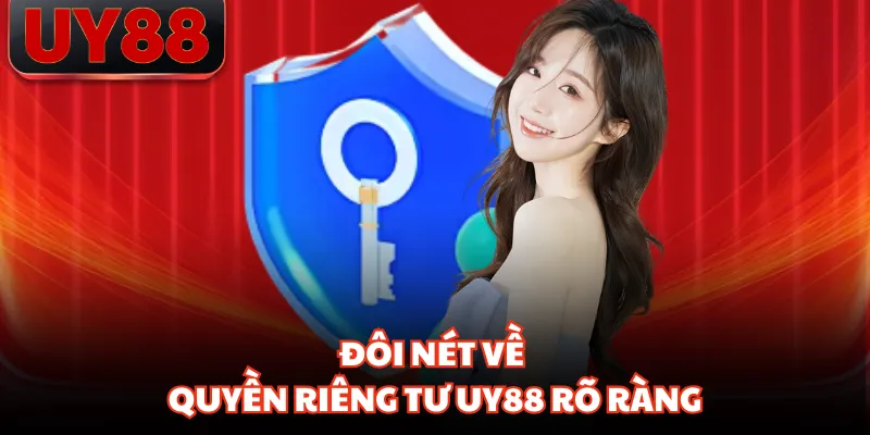 Quyền Riêng Tư UY88 Được Bảo Vệ Ra Sao Trong Hệ Thống - hakotu