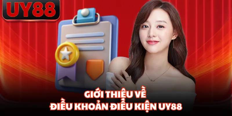 Điều Khoản Điều Kiện UY88 - Quản Lý Vận Hành Tối Ưu - hakotu