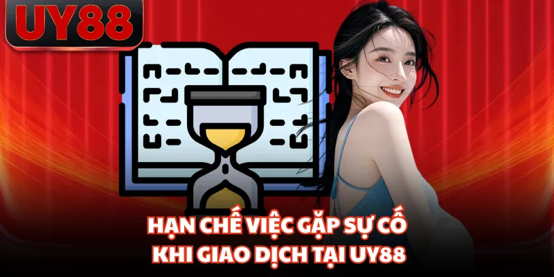 Vấn Đề Giao Dịch Thất Bại Tại UY88 Và Cách Xử Lý Hiệu Quả - hakotu