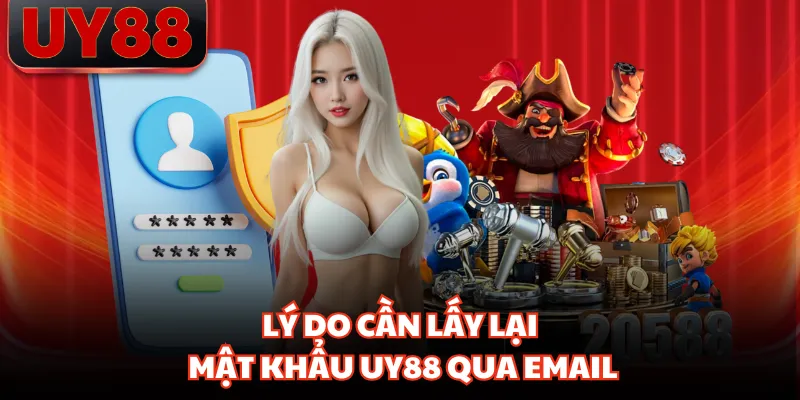 Lấy Lại Mật Khẩu Uy88 Qua Email - Lưu Ý Bảo Mật Cần Biết - hakotu